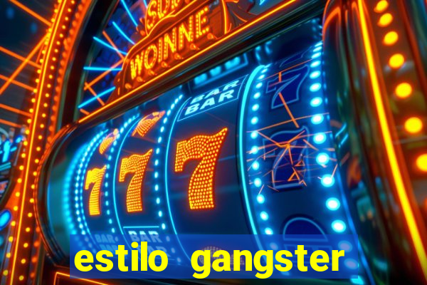 estilo gangster shopping popular